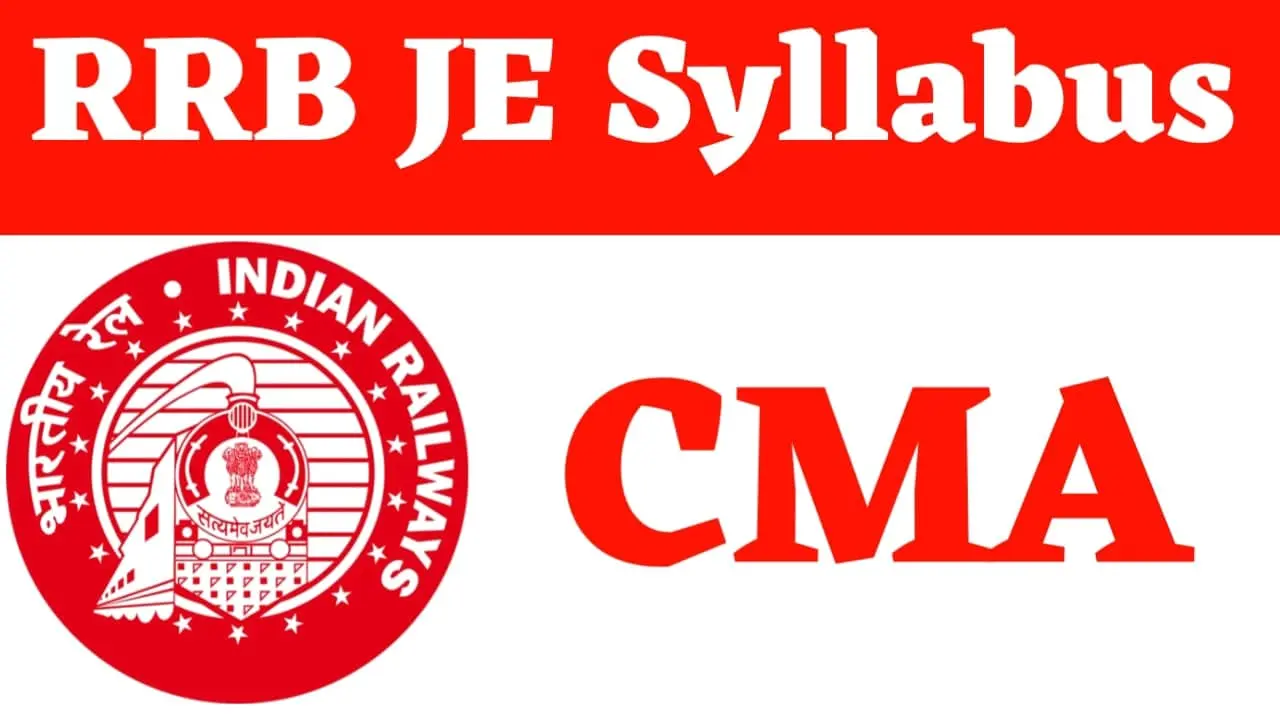 RRB JE CMA Syllabus 2024